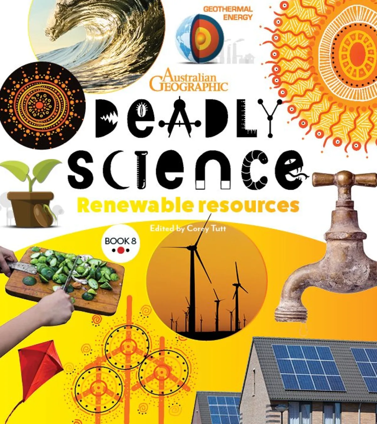 Kids Australian Geographic Science|Age 8+-Deadly Science - Renewable Resources - Book 8