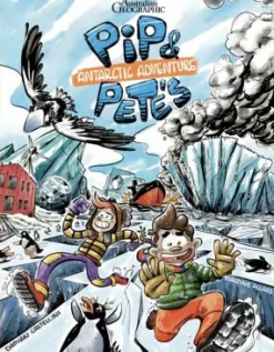 Kids Australian Geographic Educational|Age 8+-Pip & Pete's Antarctic Adventure