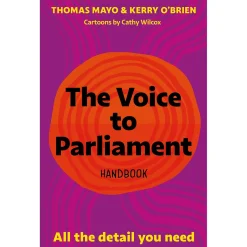 Australian Geographic Society & Culture-The Voice to Parliament Handbook by Thomas Mayo